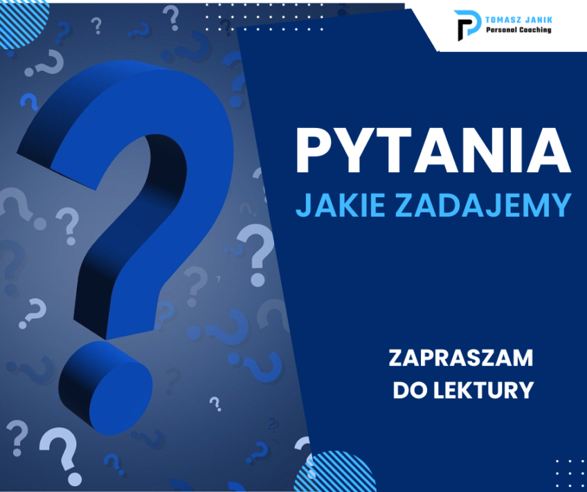 Pytania, jakie zadajemy